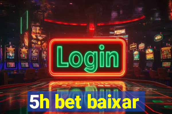 5h bet baixar